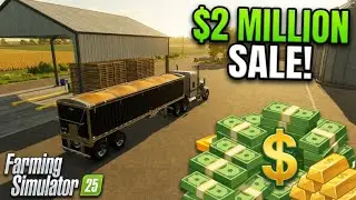 I Sold $ 2 Million Dollars Worth Of Grain & Pallets ( BIG MONEY !) | Farming Simulator 25