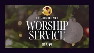 NLCCI Tabernacle of Praise | Worship Service