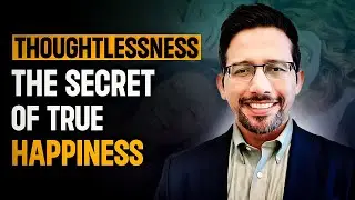 Thoughtlessness | The Secret of True Happiness #secret #happiness
