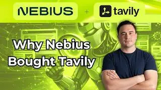 Why Nebius Bought Tavily | NBIS Investors Need To Know This