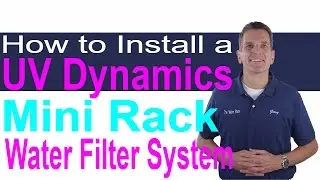 How to INSTALL HuM SAFE WATER 10 UV Water Filter System