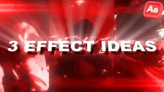 3 EFFECTS IDEAS FOR YOUR VIDS (AFTER EFFECTS TUTORIAL)