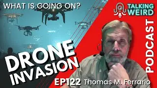Drone Invasion with Thomas Ferrario | Talking Weird #122