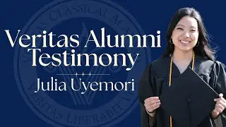Veritas Alumni Testimony | Julia Uyemori