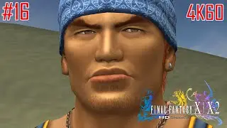 Final Fantasy X HD Remaster Perfect Walkthrough [4K60] Part 16