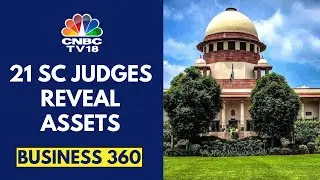 In A First, 21 Sitting Supreme Court Judges Declare Assets To Public | CNBC TV18