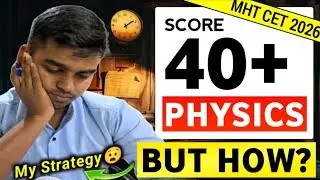 MHT CET 2026: Score 99%ile In 'Physics'🔥6 Months Roadmap✅😧