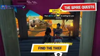 Find the Thief Location - The Spire Quest | Fortnite