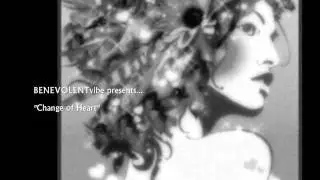 BENEVOLENTvibe - Change of Heart 'Sneak Peak'