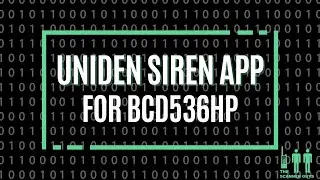 Uniden Siren App for BCD536HP - April 2022