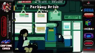 Parkway Drive - Prey ♬Chiptune Cover♬