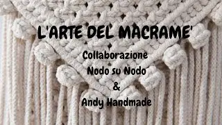 Introduzione all'ARTE DEL MACRAME' Nodo Su Nodo & Andy Handmade