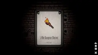 Little Dungeon Stories -- First Look (Pre-Release Version)