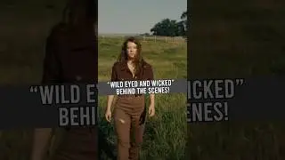 WILD EYED AND WICKED Behind The Scenes!