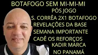 V&Iacute;DEO 721 - P&Oacute;S JOGO SAMPAIO CORR&Ecirc;A 2X1 BOTAFOGO. BASE DEU CONTA DO RECADO. BEL&Atilde;O! TUDO COME&Ccedil;A AGORA