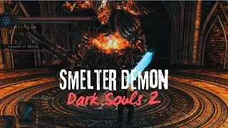 Smelter Demon boss fight Dark Souls 2