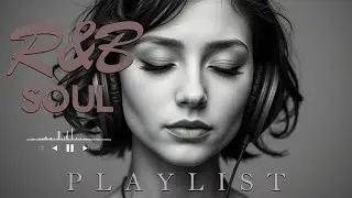 🖤 Quiet Nights | Smooth Soul & R&B for Relaxing Moments