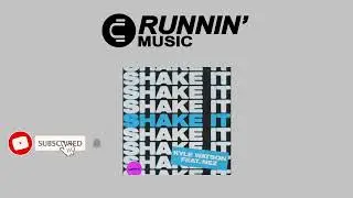 Kyle Watson Feat. NEZ - Shake It (Extended Mix)