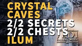 Crystal Caves Chests & Secrets All Locations Ilum Star Wars Jedi Fallen Order
