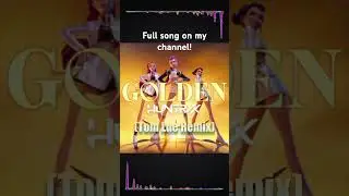 K-Pop Demon Hunters Huntrix - Golden (Tom Lue Remix) #kpop #kpopdemonhunters #huntrix #golden