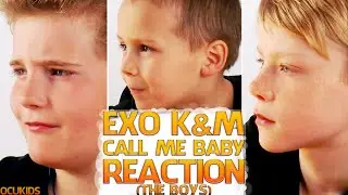 British Kids React to |  EXO (K and M) Call Me Baby [The Boys] | ocUKids KPOP #8