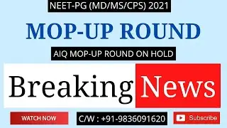||💥Breaking News💥|| NEET-PG 2021 | Mop-Up Round on Hold | Seat Blocking | Complete Information
