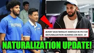 BIG NEWS! Nasa BANSA na si BENNY BOATWRIGHT para sa HEARING nya sa NATURALIZATION...BIG UPDATE!