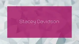 Stacey Davidson - appearance