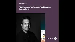 The Mindset of an Author & Publisher with Rany Athwall