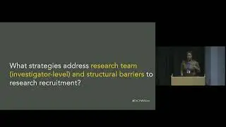 Day 1: Addressing Structural and Research Team Barriers to Recruiting Marginalized Population (4K)
