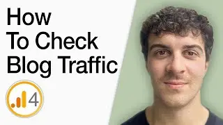 How To Check Blog Traffic On Google Analytics (Full 2025 Guide)