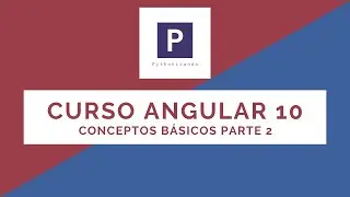 Curso Angular 10 | 5-Conceptos básicos parte 2