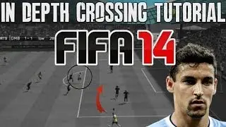 FIFA 14 Tutorials & Tips | How to Score the Cross + Early Cross Attack | Best FIFA Guide (FUT & H2H)