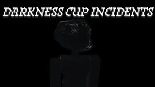 Darknes Cup Incidents TAR (Trollge Alternative Realities)