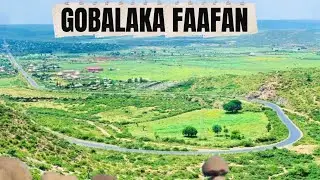 GOBALAKA FAAFAN|BAABILI TO JIGJIGACITY| SOMALI REGIONAL STATE