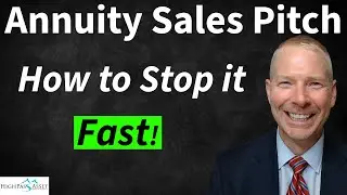 How to Shut Down Annuity Sales Pitches, FAST!