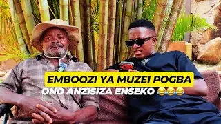 EMBOOZI YA MUZEI POGBA (ONO ANZISIZA ENSEEKO)