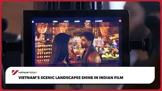 Vietnam&rsquo;s scenic landscapes shine in Indian film | Vietnam Today