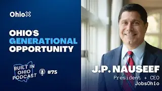 J.P. Nauseef on Ohio's generational opportunity