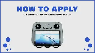 How to apply the D1 Labs DJI RC Screen Protector