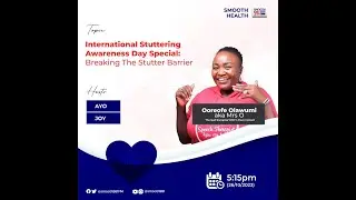 #SmooyhHealth981: International Stuttering Awareness Day Special - Breaking The Stutter Barrier