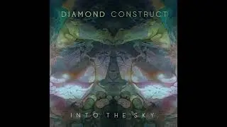 Diamond Construct - Erase/Restart - Into the Sky