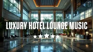 Luxury Hotel Lounge Music &ndash; Relaxing Jazz Saxophone Instrumental & Soft Background Music