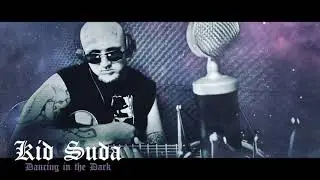 Kid Suda - Dancing in the Dark