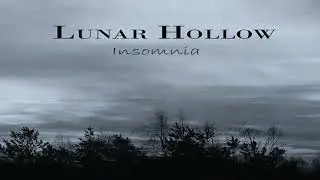 Lunar Hollow -  Insomnia (Full EP) (2017)