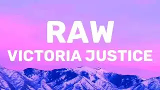 Victoria Justice - RAW (Lyrics)