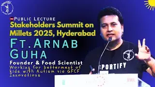 Sportify: Boosting Health @ Millet-Powered Gut-Friendly Foods | Stakeholders Summit on Millets 2025