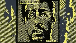 Pinhead Gunpowder's 