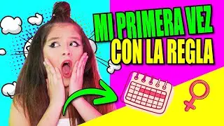 😱 &iexcl;MI PRIMERA VEZ con la REGLA! 😱 &iexcl;LO QUE ME PAS&Oacute; EN MI PRIMER PERIODO! MI PRIMER PERIODO #Storytime