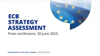 Press Conference on ECB Strategy Assessment